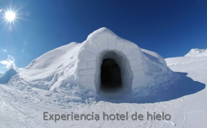 Experiencia hotel de hielo